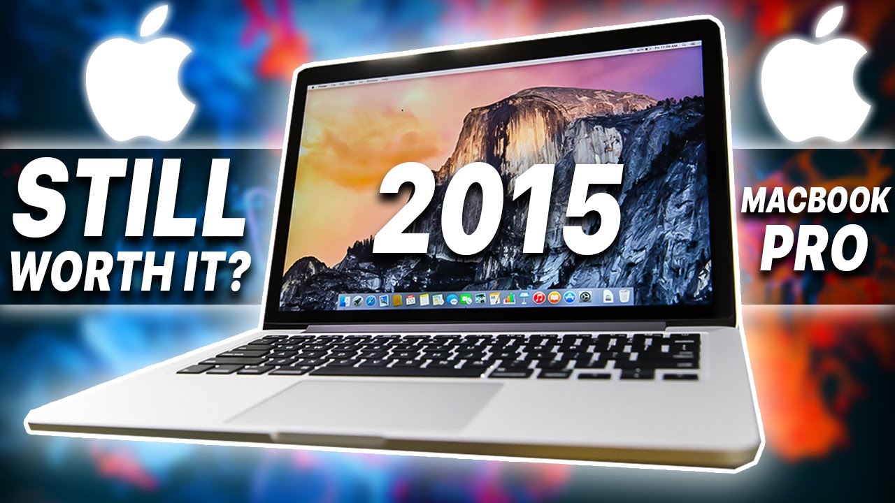 MacBook Pro 2015 in 2021: Is It Still Worth Buying?
