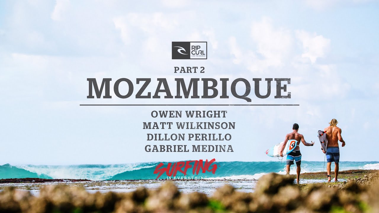 Surfing is Everything: Part 2 Mozambique