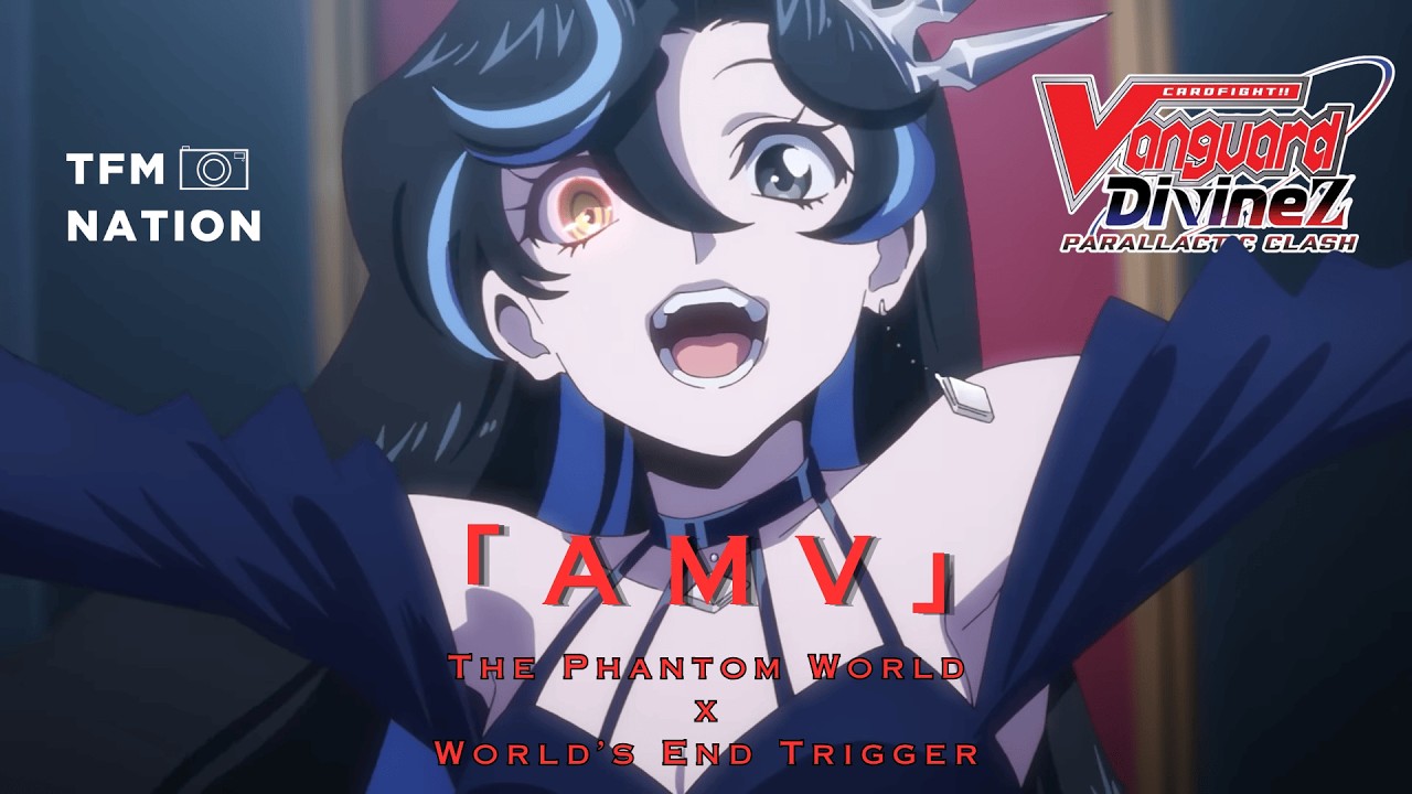Cardfight!! Vanguard Divinez Parallactic Clash「AMV」