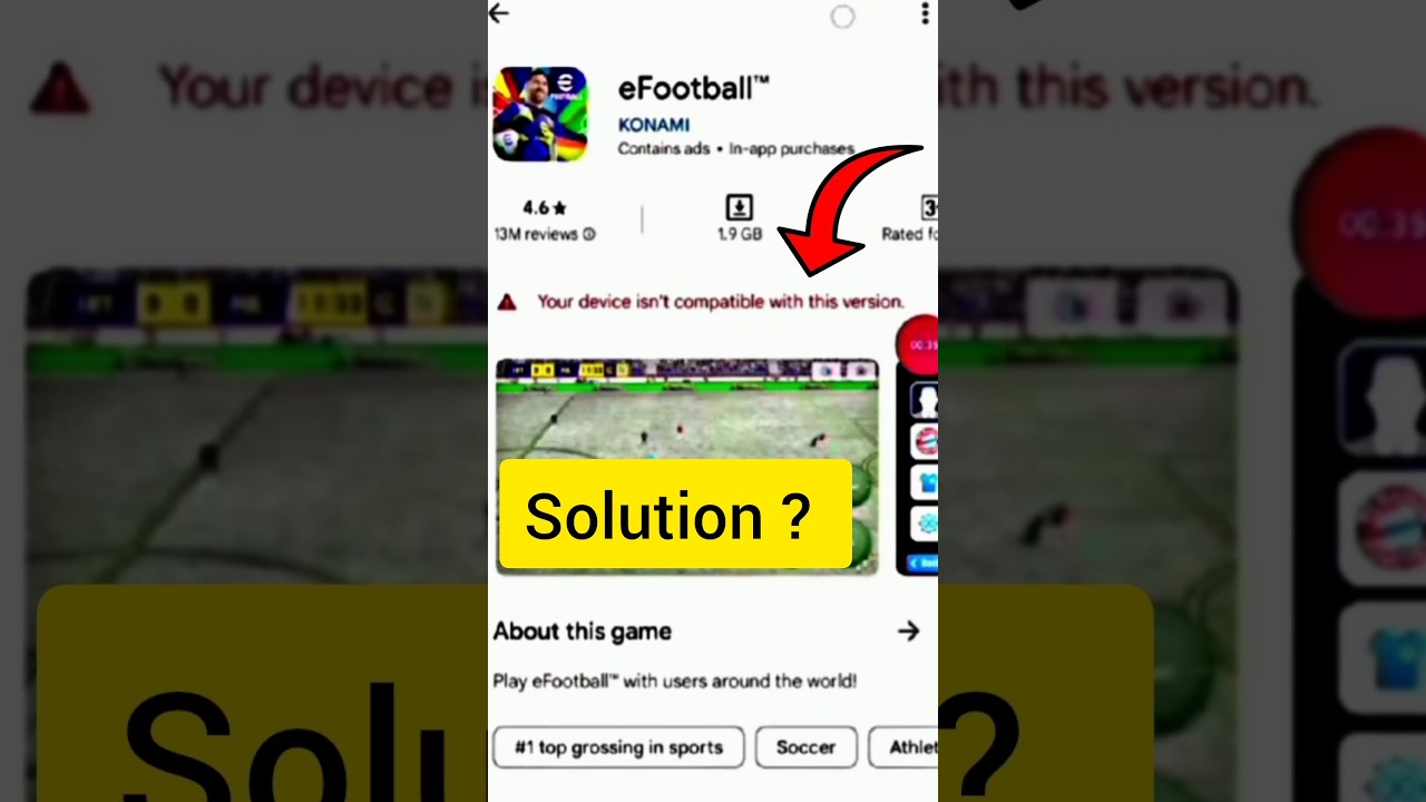 your device isn't compatible with this version eFootbal problem solution 2025