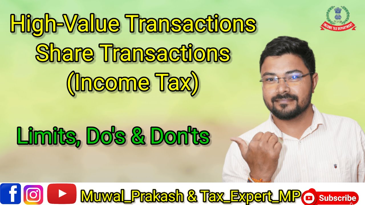 High-Value Transactions and Share Transactions in Income Tax: Limits, Do's & Don'ts (India)