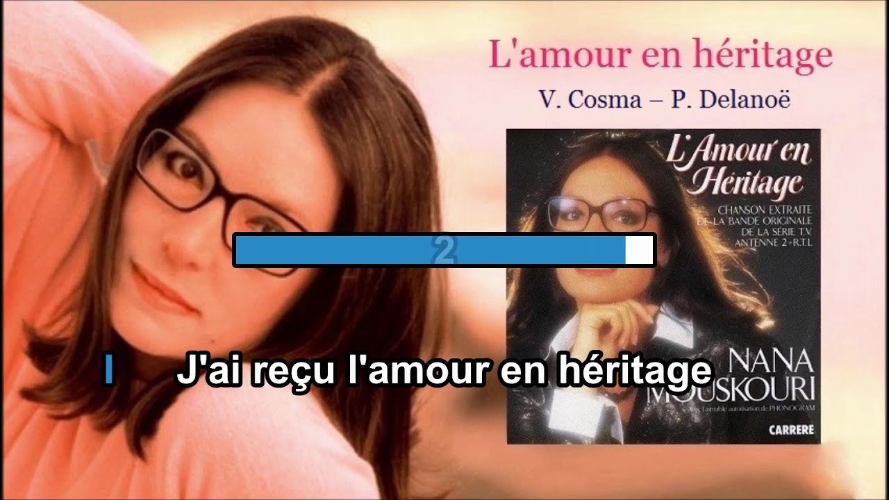 KARAOKÉ. L'amour en héritage. Nana Mouskouri