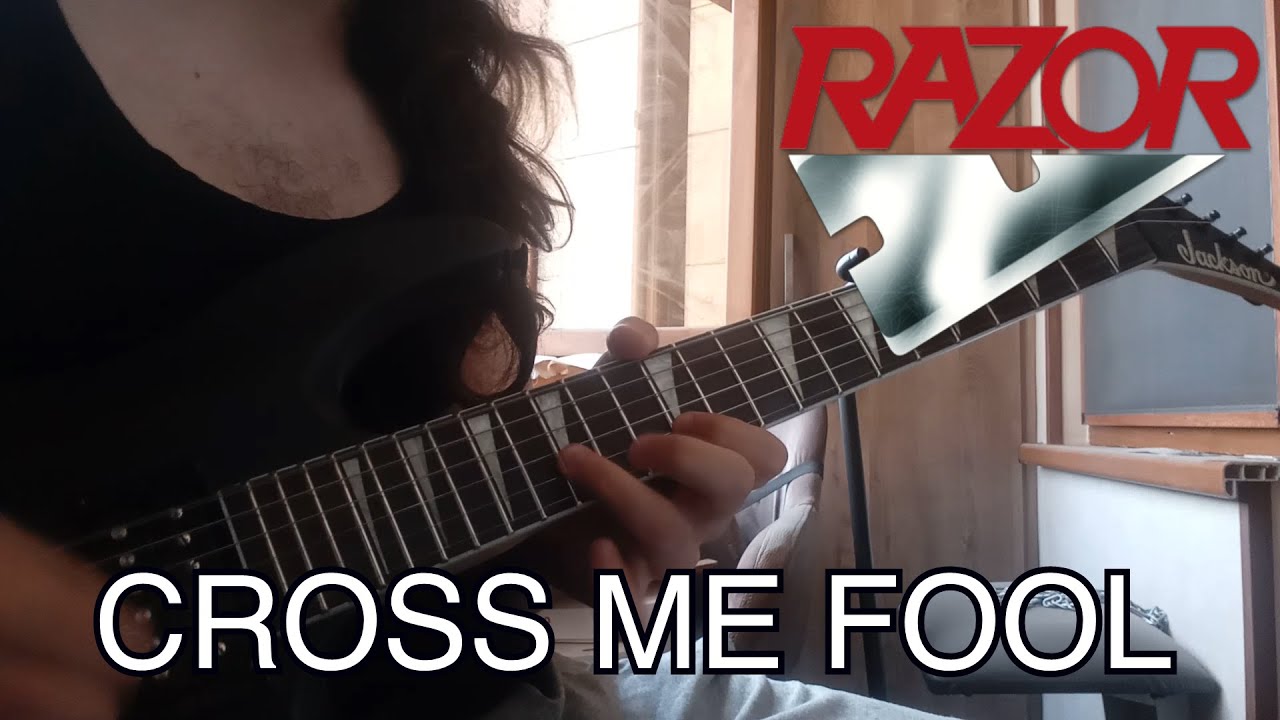Razor - Cross Me Fool (guitar cover)