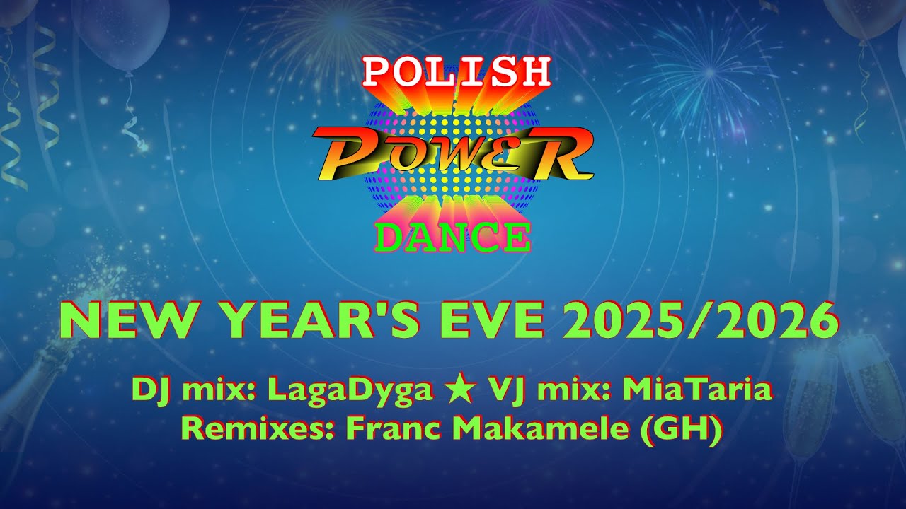 Polish Power Dance - New Year's Eve DJ - VJ Mix Party 2026