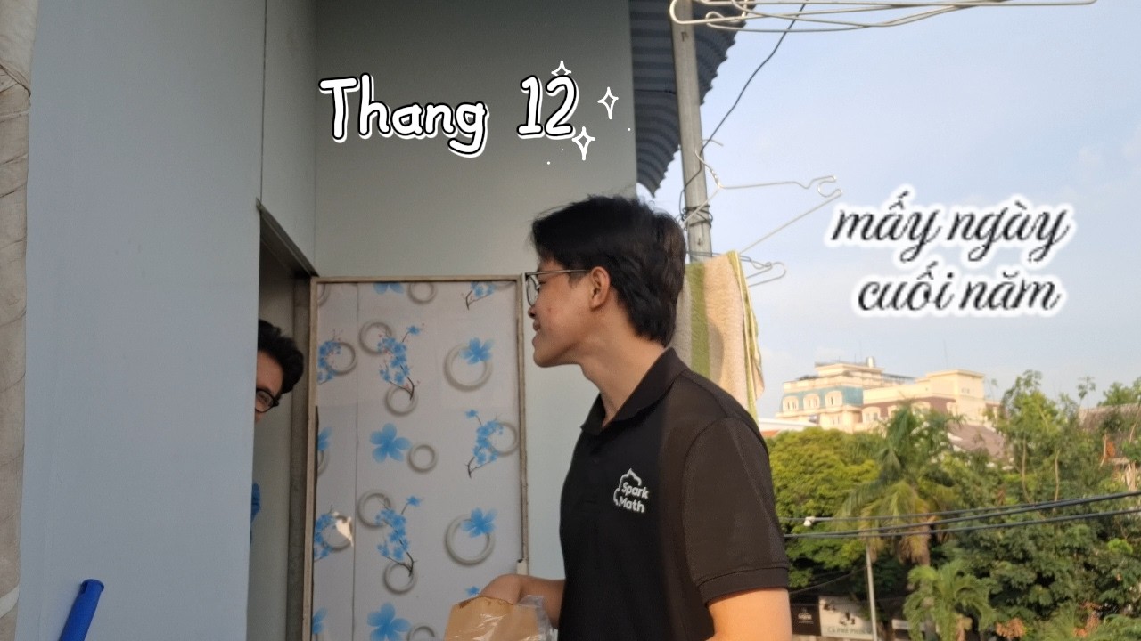 Vlog 21: Mấy ngày cuối năm