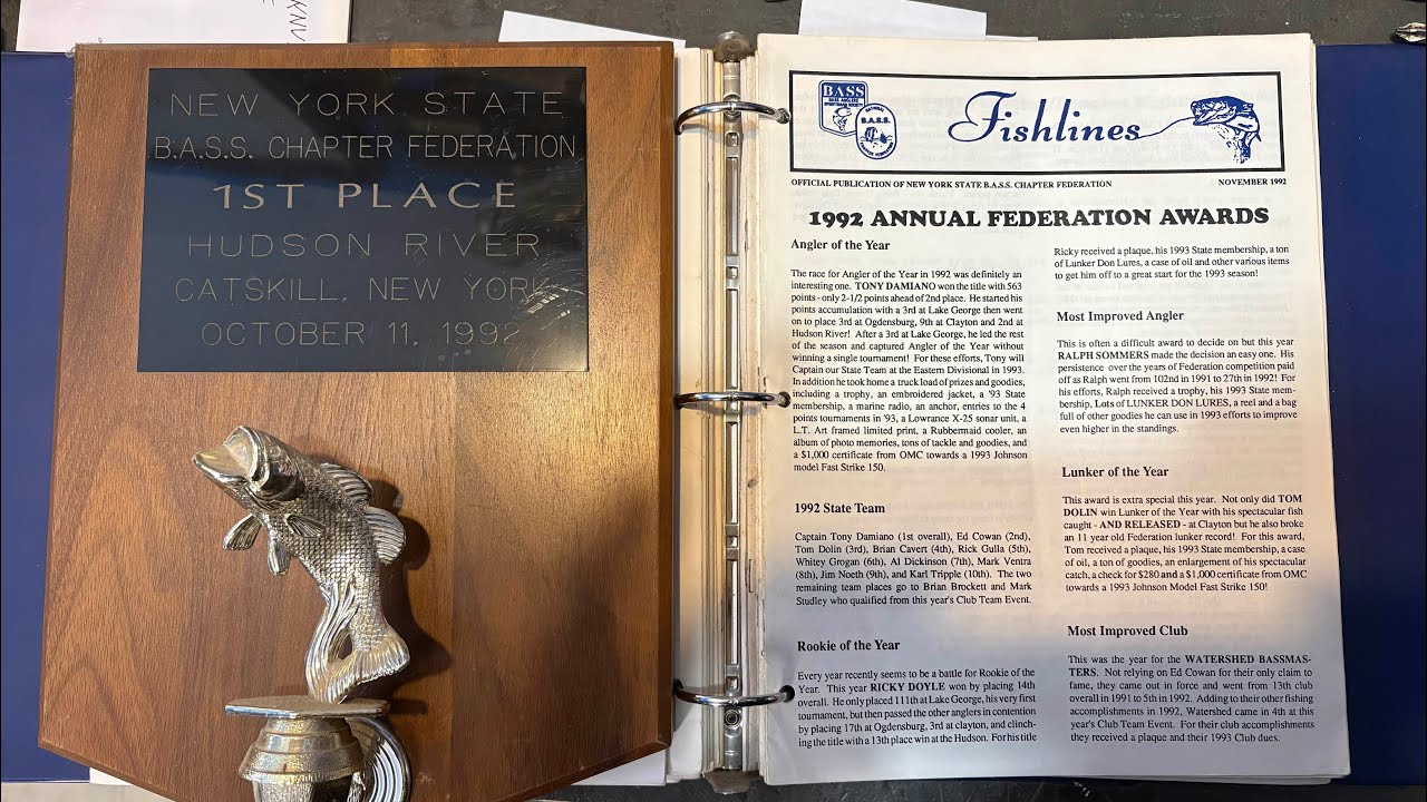 Tony you need to finish 2nd tomorrow, 1992 NY BASS Federation Angler of the Year Race.