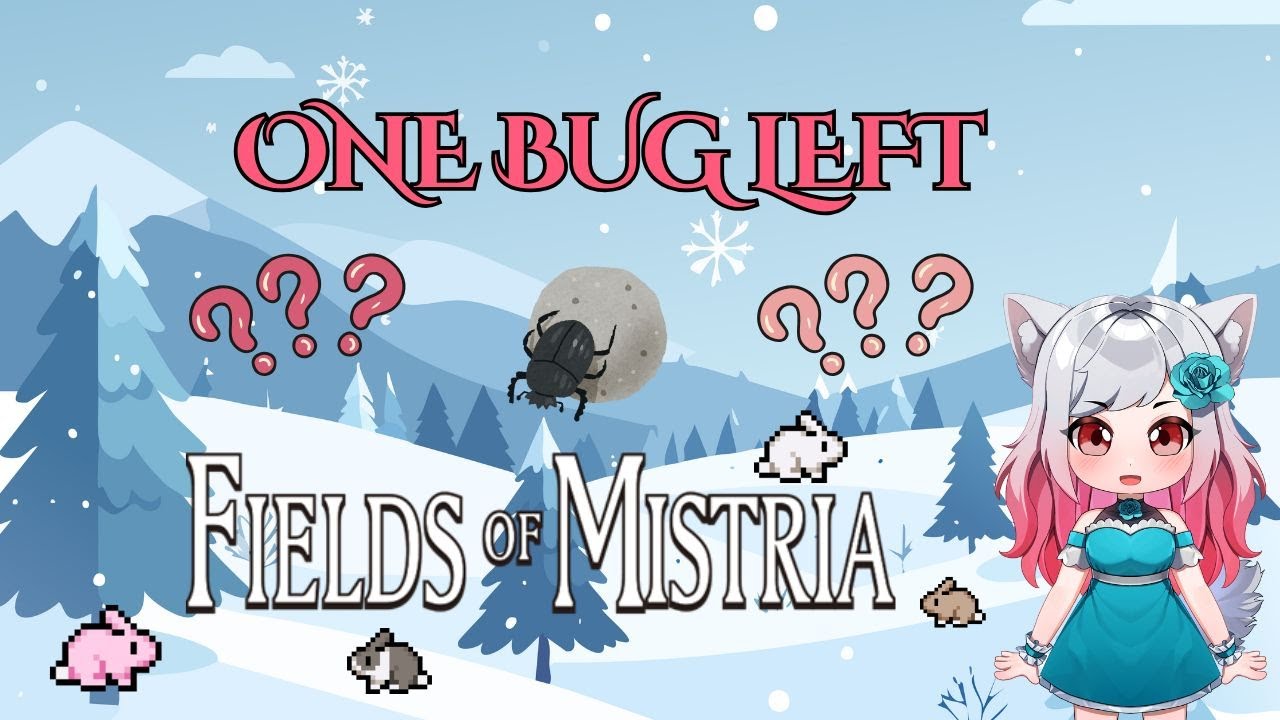 Come Outside, Last Bug. I Just Wanna Talk.| Fields of Mistria