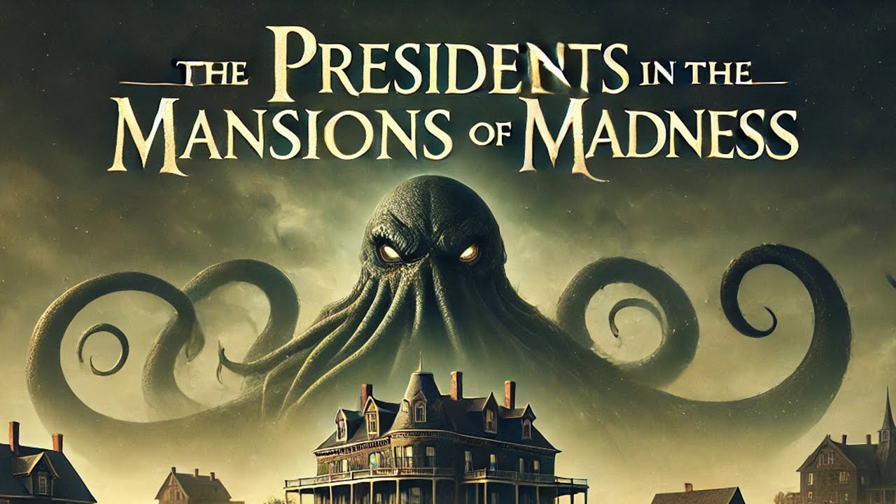 The Presidents Play Call of Cthulhu - Into the Mansions of Madness - Supercut