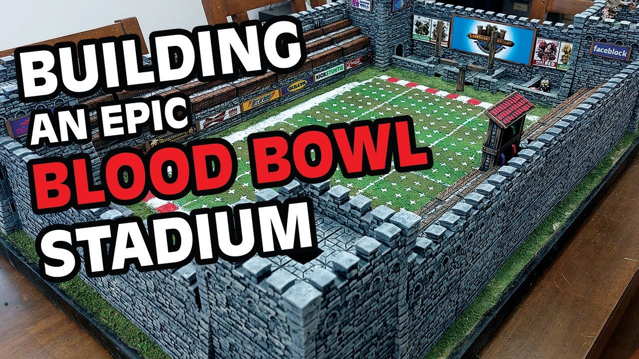 Building an Epic Blood Bowl Stadium
