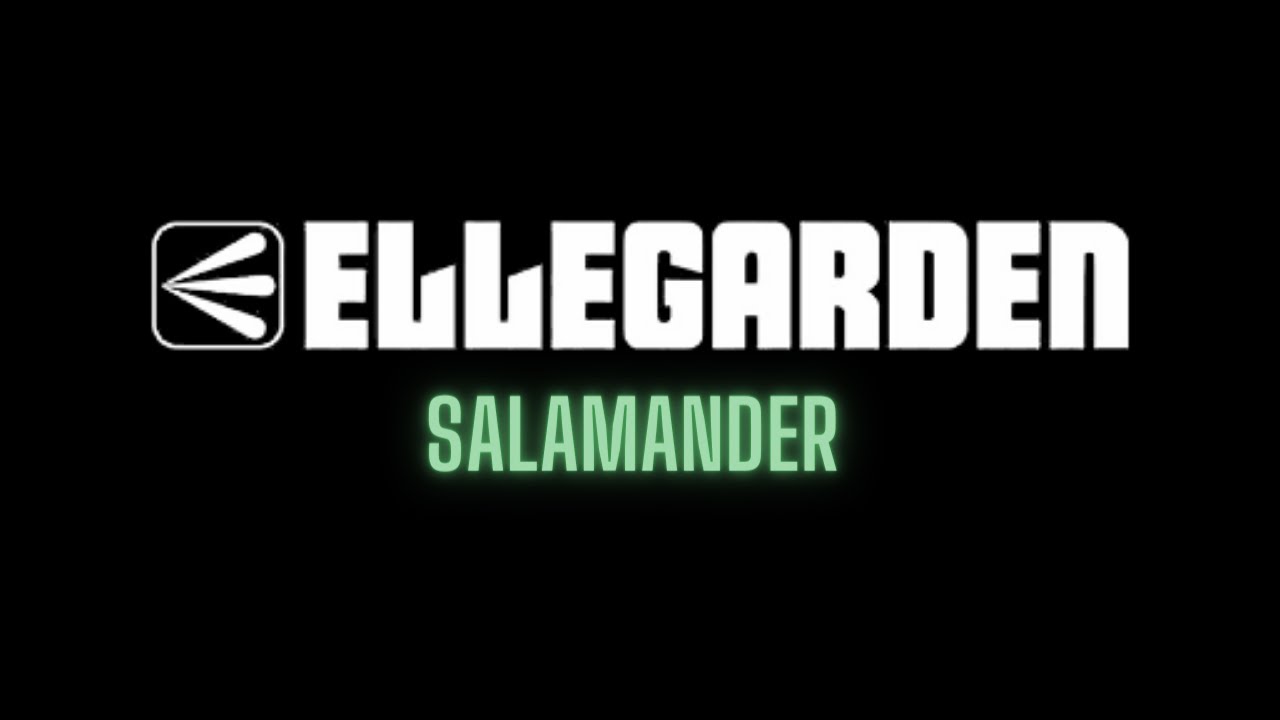 ELLEGARDEN - Salamander - Lyrics / 日本語翻訳