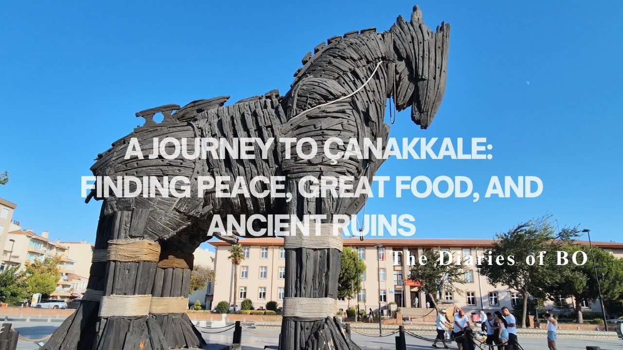 A Journey to Çanakkale:  Finding Peace, Great Food, and Ancient Ruins