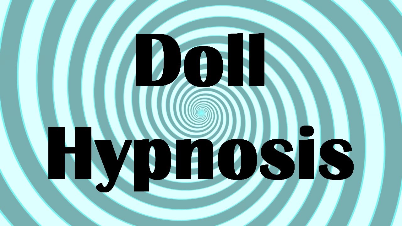 Doll Hypnosis