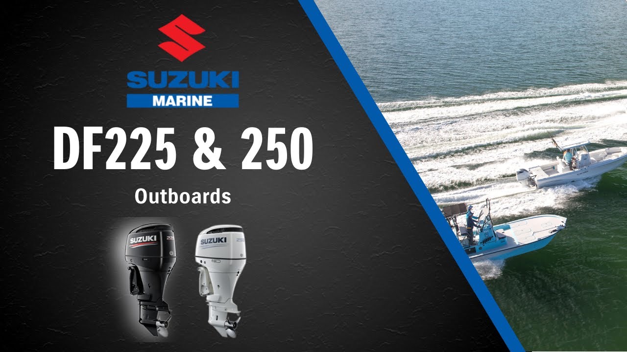 Suzuki Outboard Models DF225T and DF250T