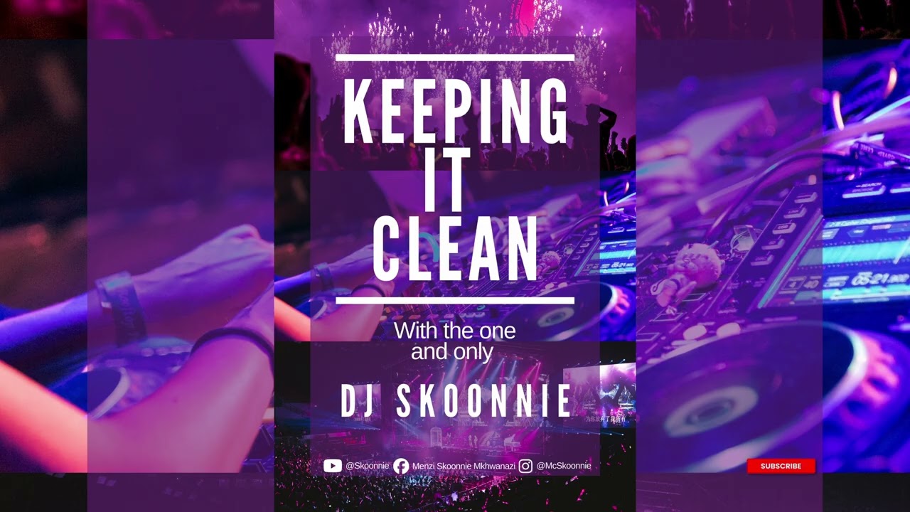 Kepping it Clean With Skoonnie Mix 009