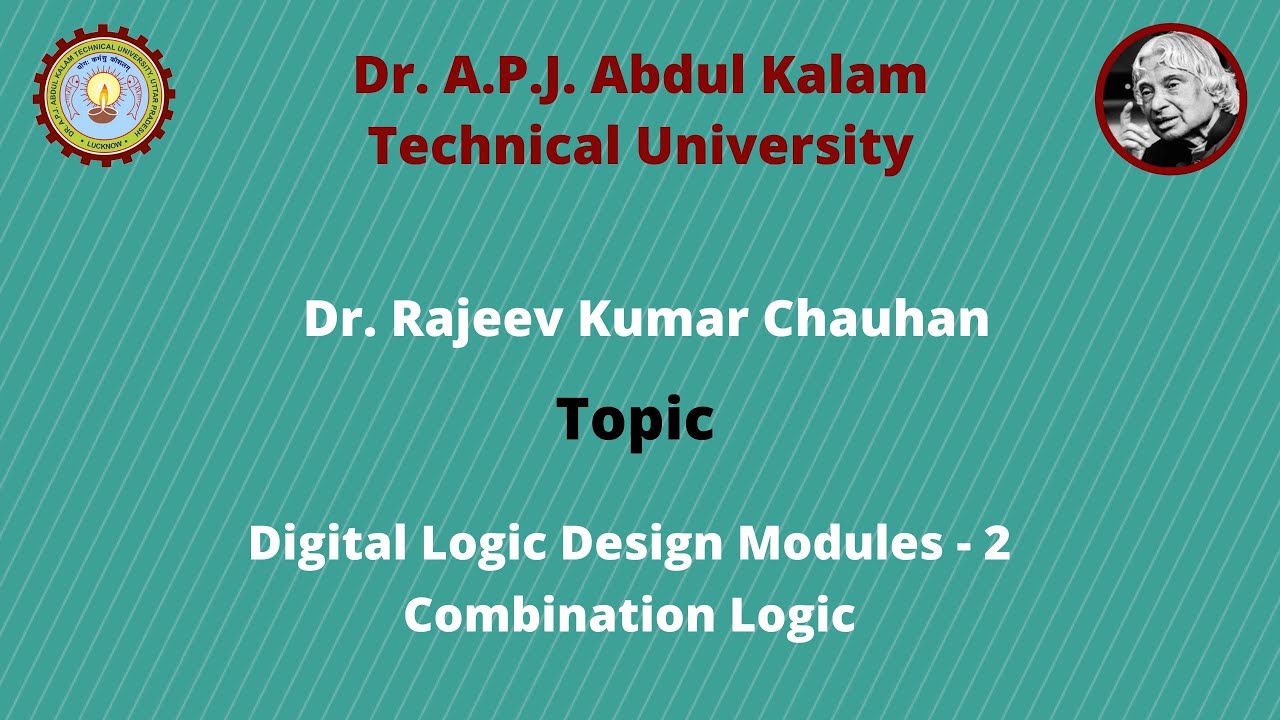 Digital Logic Design Modules-2 Combination Logic by Dr. Rajeev Kumar Chauhan
