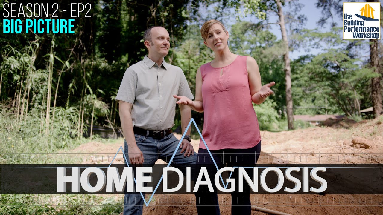 Science of Healthy Homes vs. Efficient Homes - Ep 202 of Home Diagnosis TV Series
