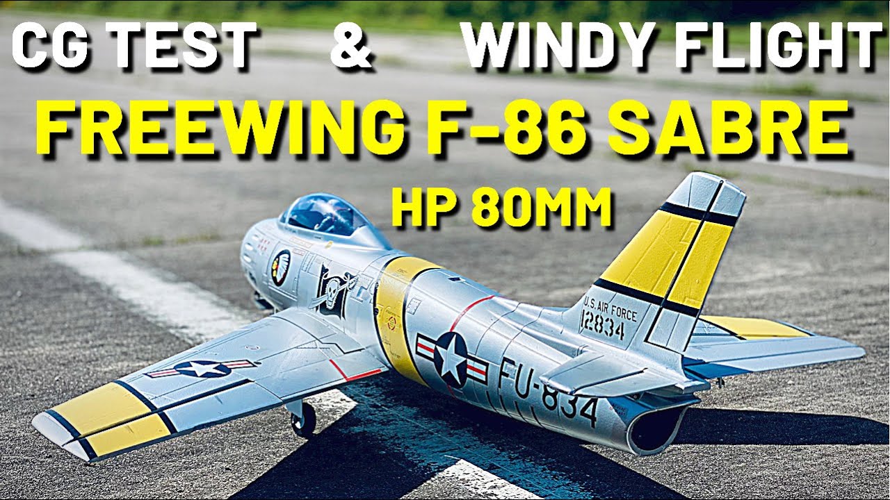 Freewing F-86 Sabre 80mm High Performance 1920 kv inrunner - CG TEST & WINDY BAD TOUCH’N’GO (4K)