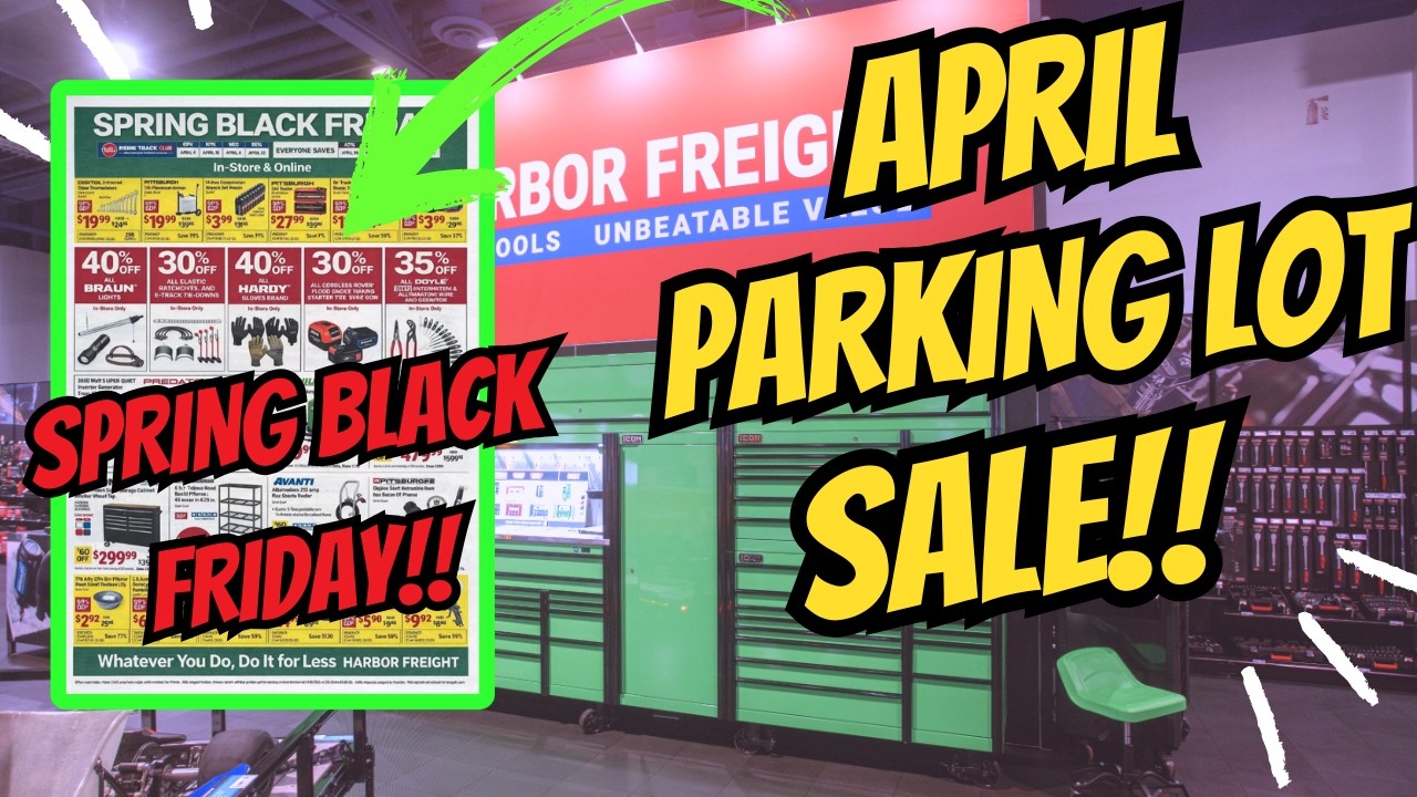 Harbor Freight April Parking Lot Sale!! #harborfreight #harbro #springblackfriday