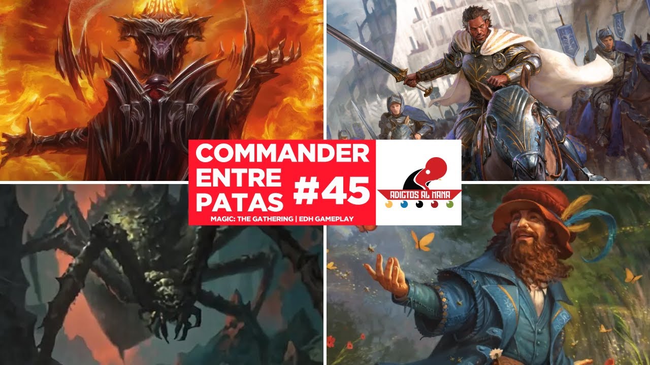 Commander Entre Patas #45: LotR - Sauron vs Aragorn vs Tom Bombadil vs Shelob | MTG | EDH