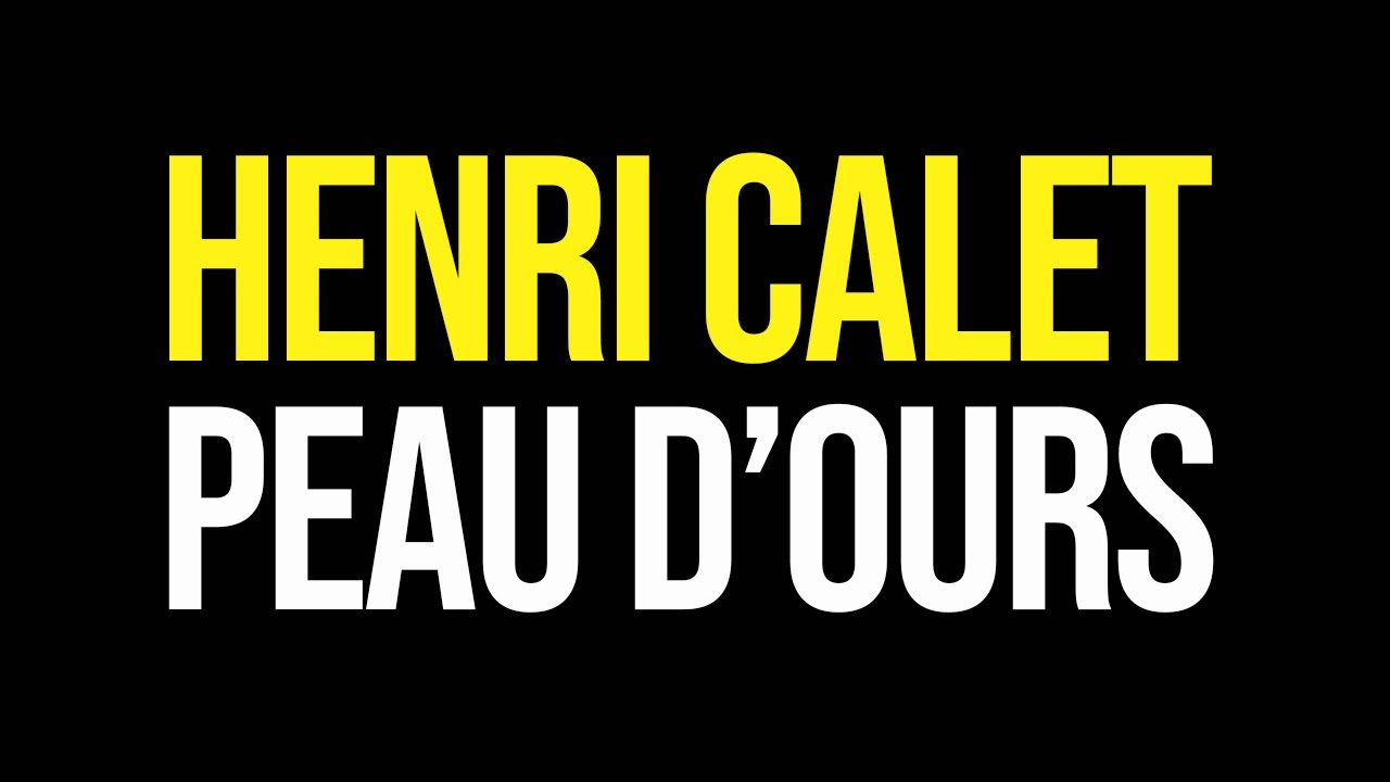 Henri Calet, PEAU D'OURS (Extraits)