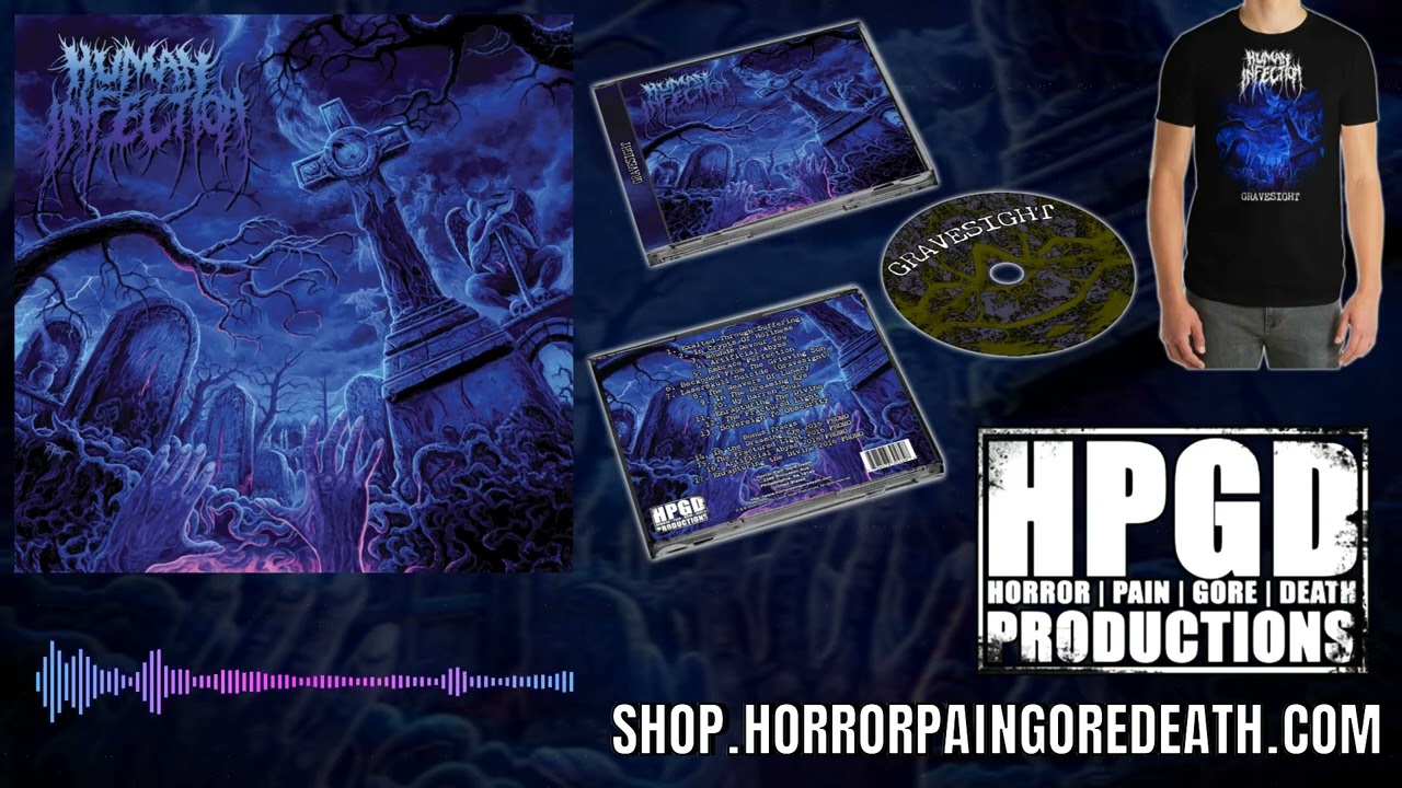 Human Infection - Embrace Perfection (from Gravesight on Horror Pain Gore Death Productions)