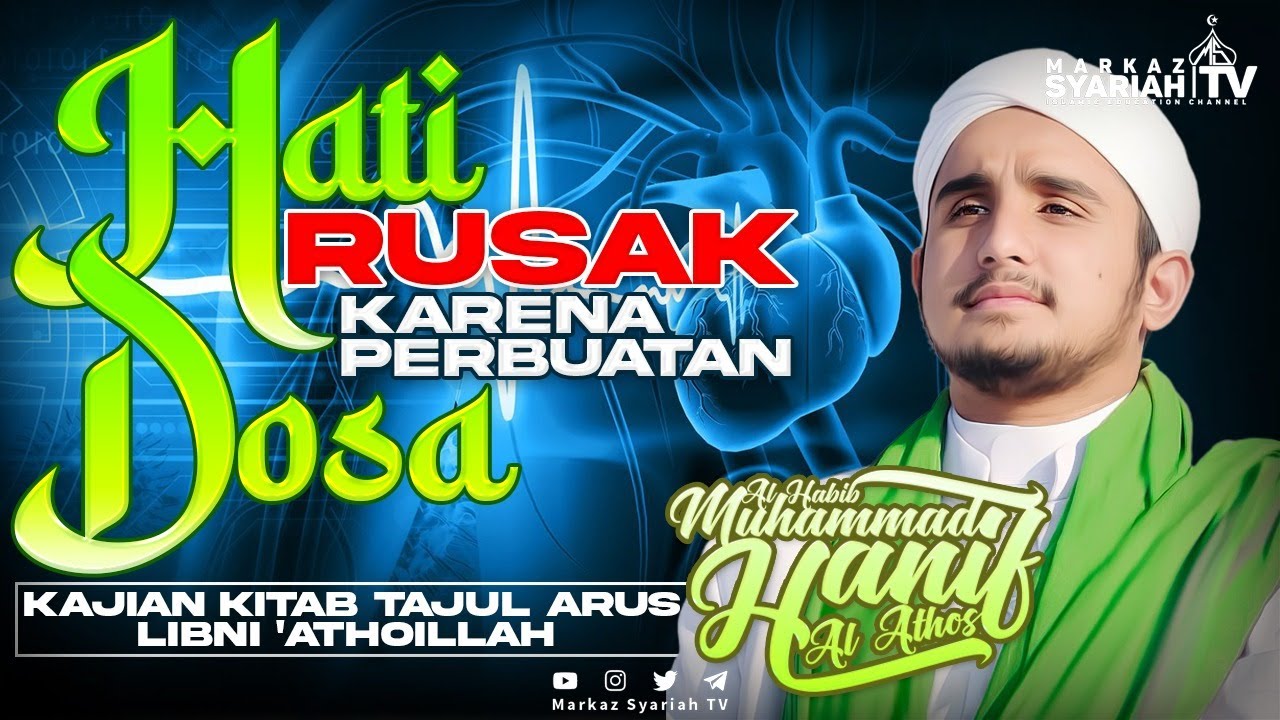 RUSAKNYA HATI AKIBAT PERBUATAN DOSA | HABIB HANIF ALATTHAS, Lc., M.Pd.