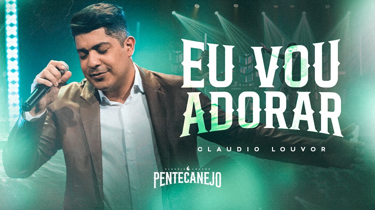 Claudio Louvor - Eu vou adorar