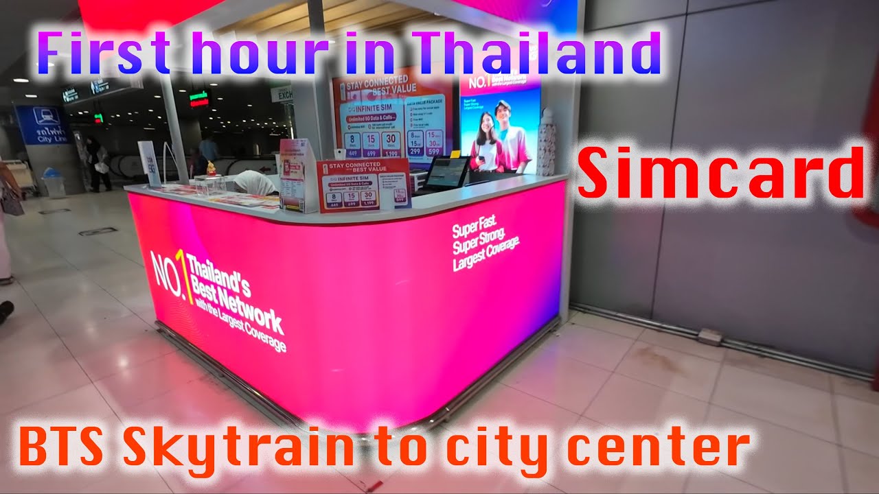 Sim card and train - a guide to your first hour in Bangkok, Thailand