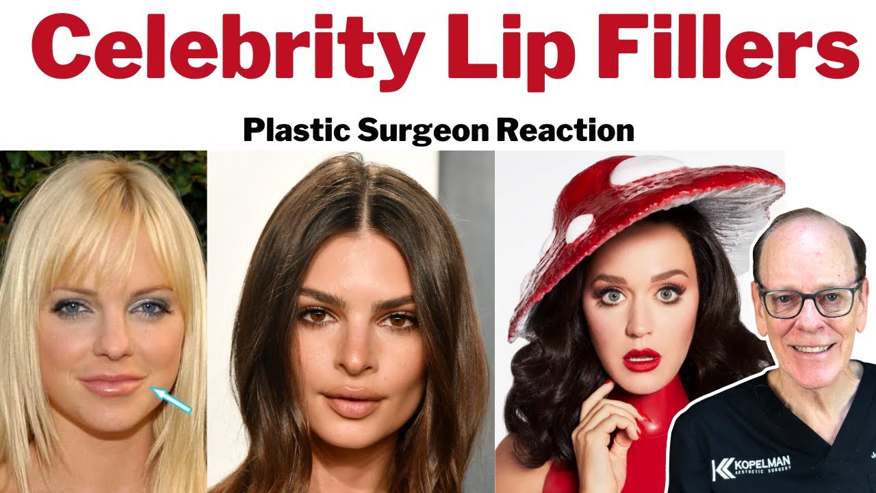 Celebrities Getting Lip Fillers | Plastic Surgeon Reacts