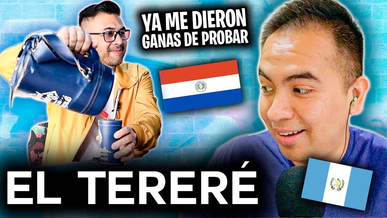 La MEJOR bebida DEL MUNDO - EL TERERÉ PARAGUAYO -  Guatemalteco reacciona |MultiSanchez|