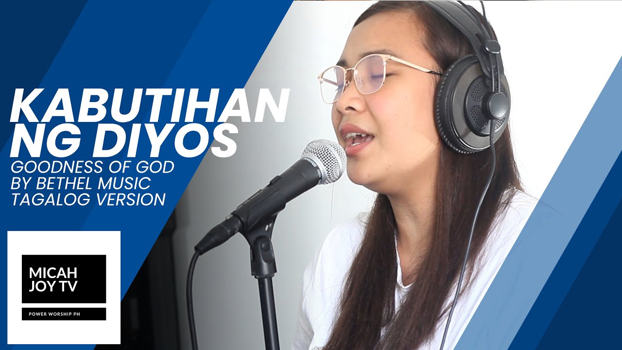 Kabutihan ng Diyos | Goodness of God Tagalog Version | Micah Joy TV