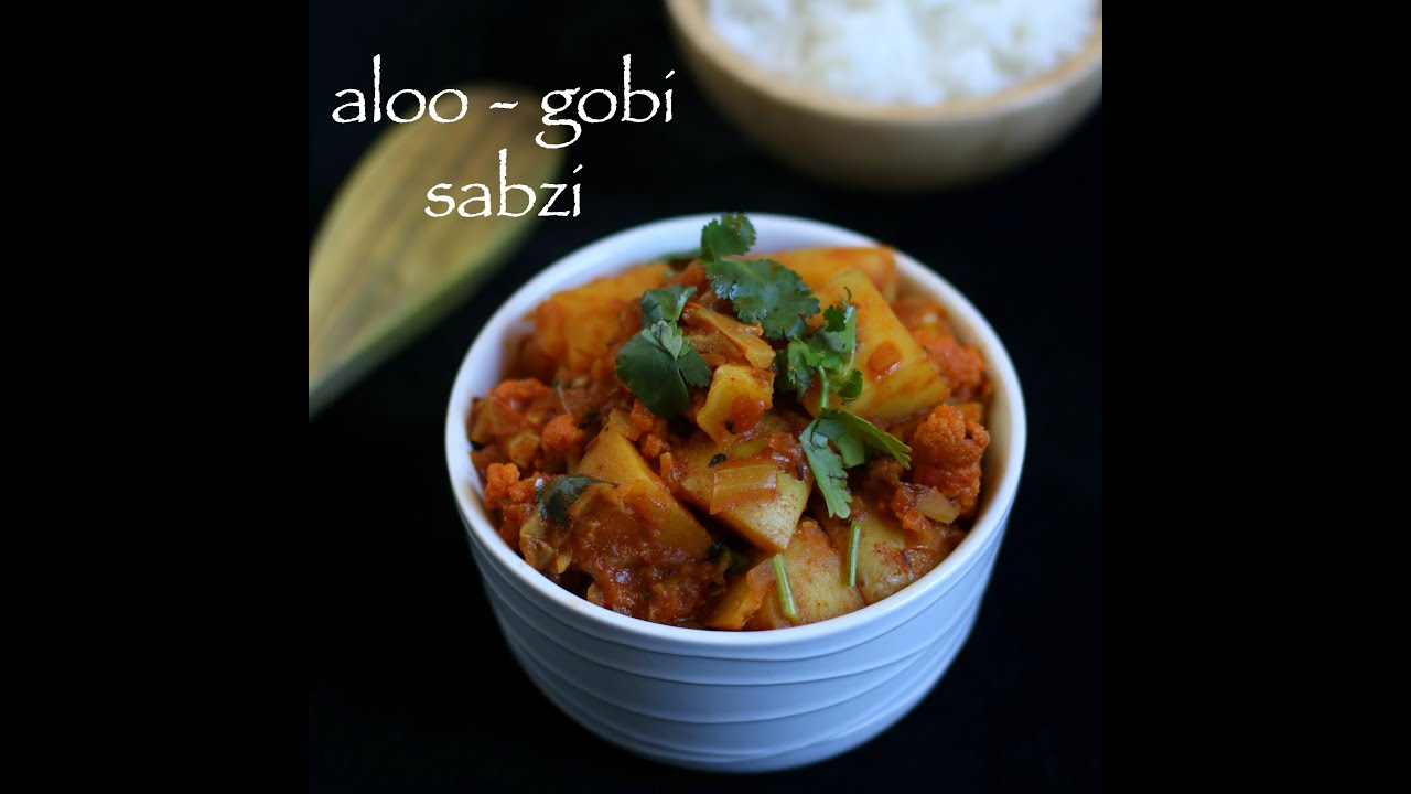 easy aloo gobi sabzi recipe