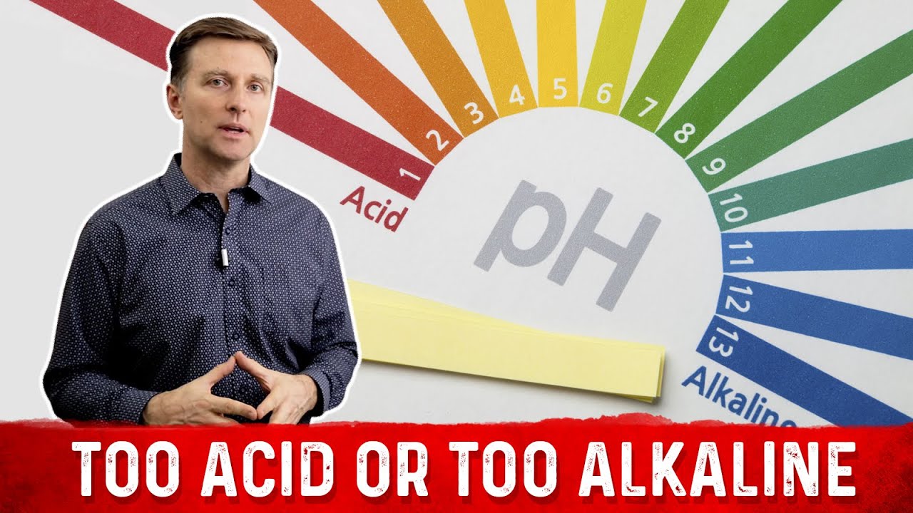 Alkaline vs. Acidic body &ndash; How to Know If You're Too Alkaline or Too Acid? &ndash; Dr. Berg