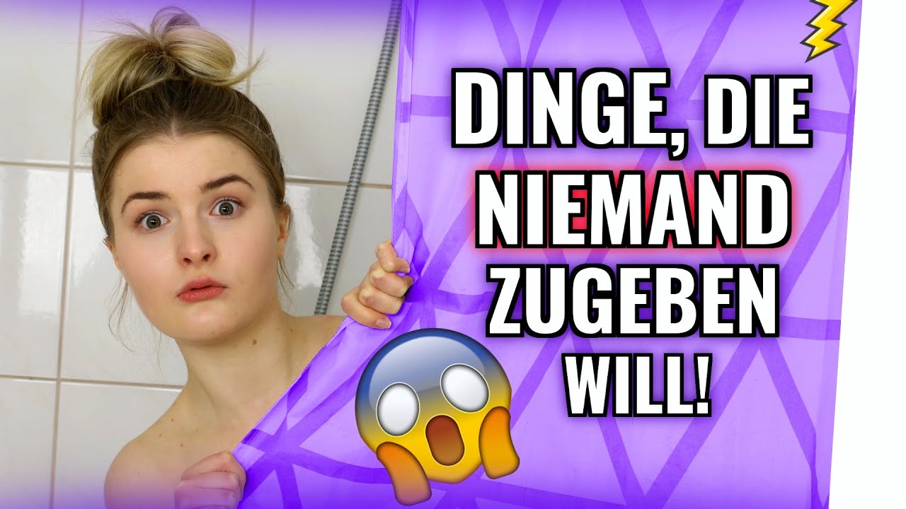 Dinge, die JEDER MACHT, aber NICHT ZUGEBEN will. 2