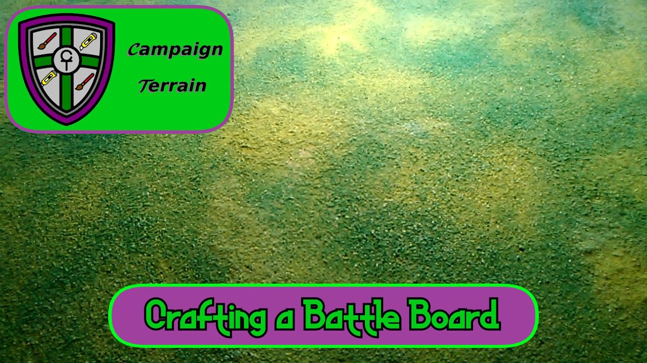 0006 From the Ground Up - Crafting a Battle Board - (Palladium, D&D, Pathfinder, WH40K)