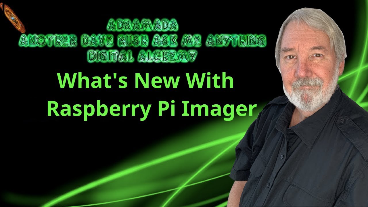ADRAMADA  - What's New With The Raspberry Pi Imager
