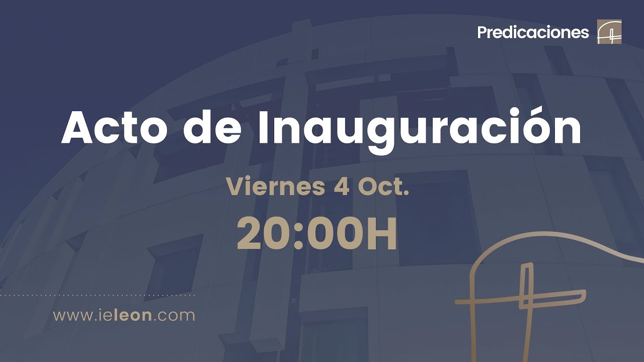 Acto de Inauguración - Iglesia Evangélica León