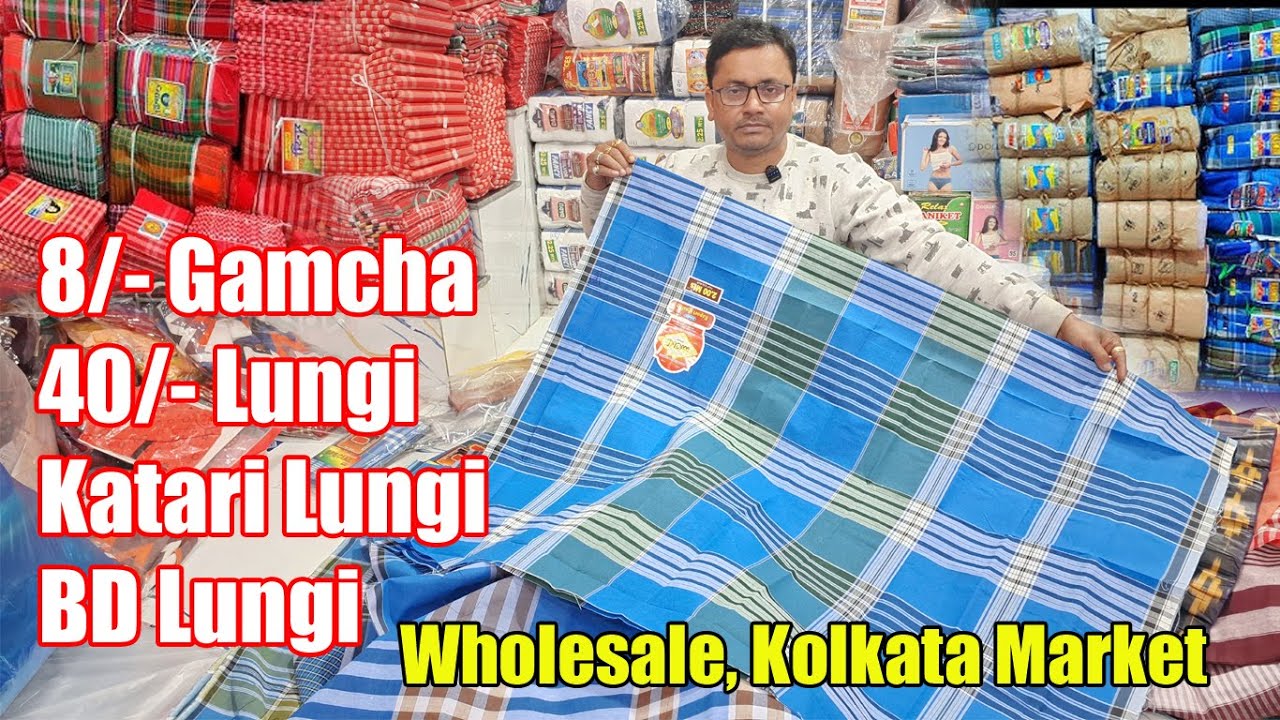8/- Gamcha, 40/- Lungi, Katari Lungi, Bd Lungi wholesaler Kolkata Santipur / Eid New Collection