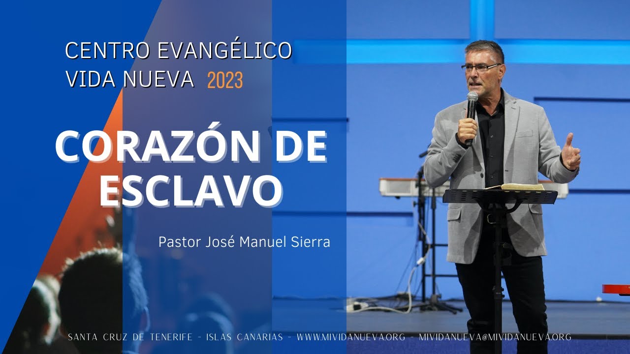 Corazón de esclavo - Pastor José Manuel Sierra