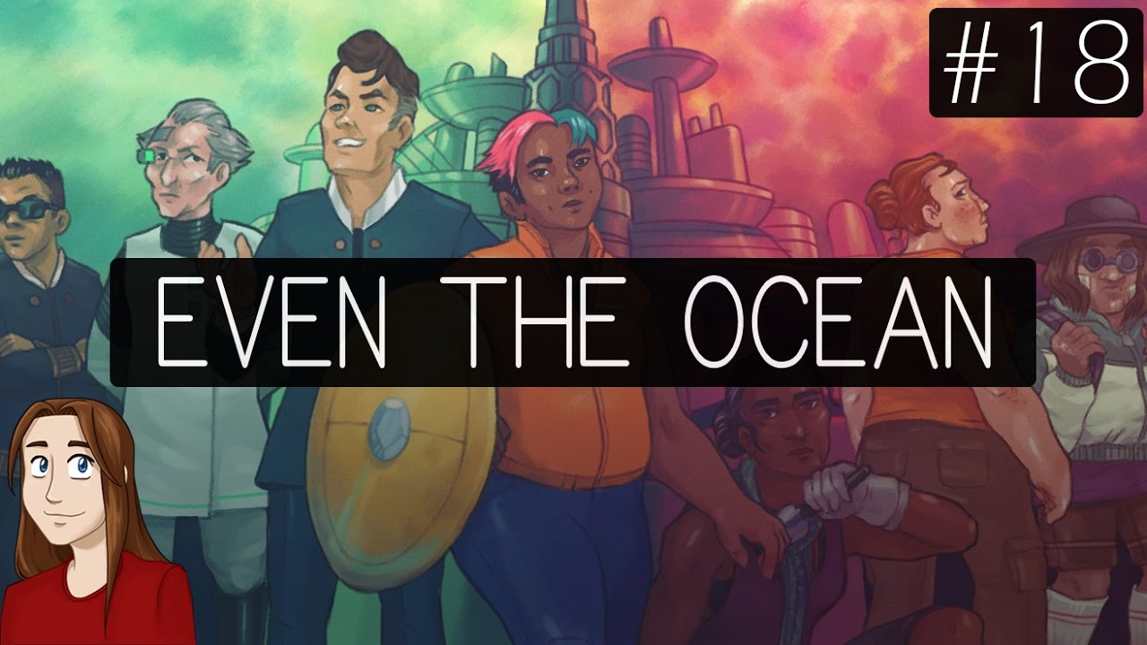 Even the Ocean - Let's Play - Episode 18 [Air Geome]