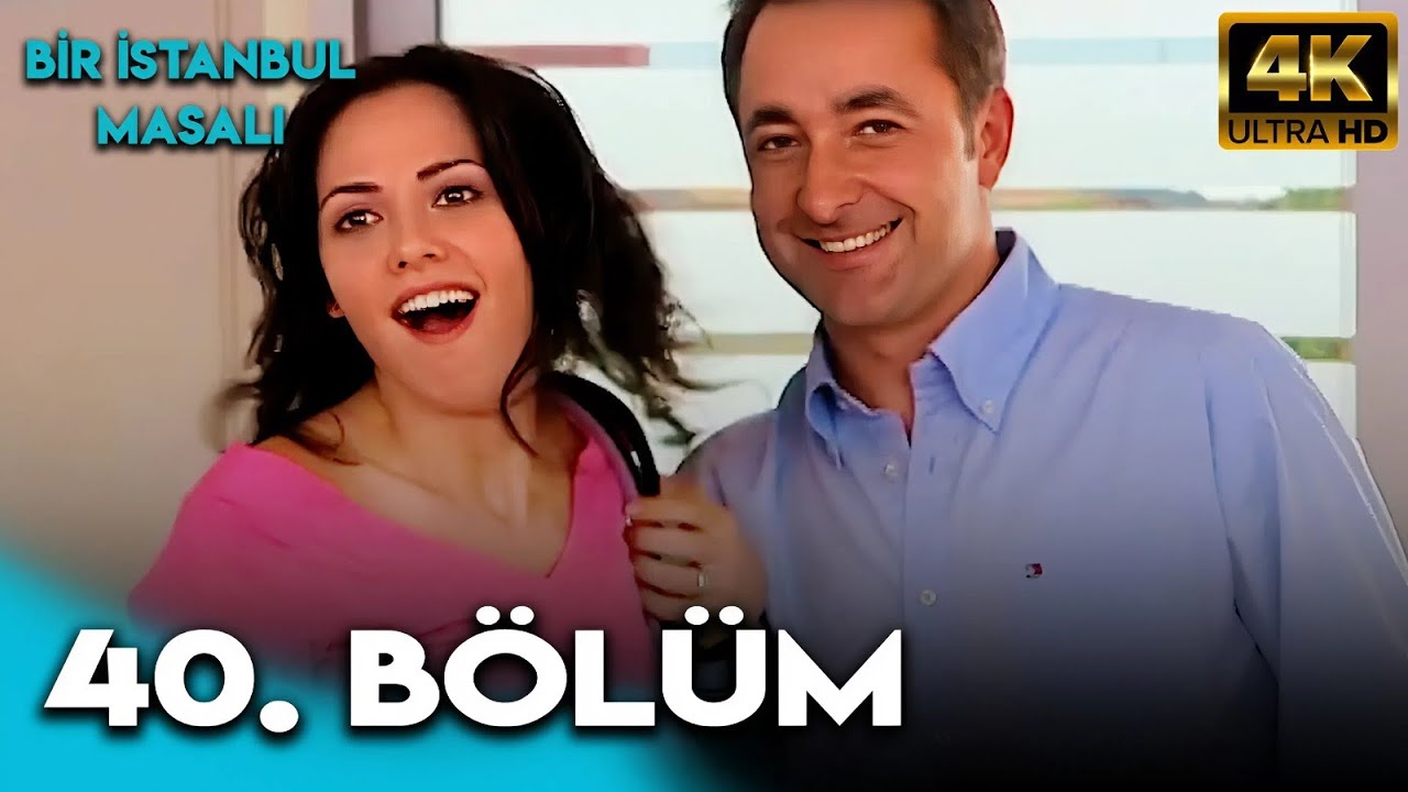 Bir İstanbul Masalı 40. Bölüm (4K Ultra HD)