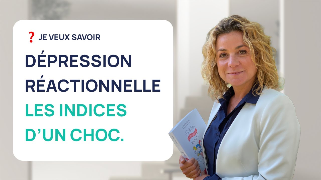 DÉPRESSION RÉACTIONNELLE : 6 INDICES QUE VOUS AVEZ EU UN CHOC ÉMOTIONNEL