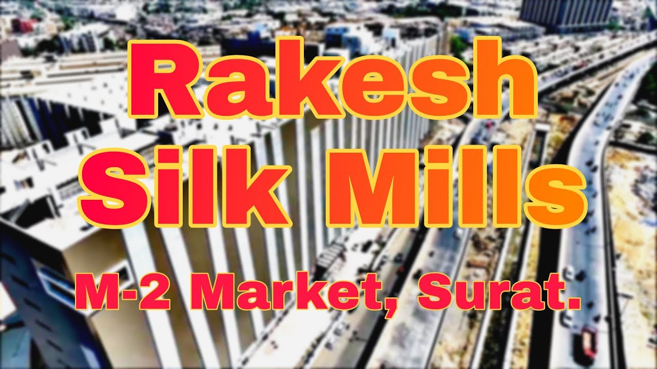 Rakesh Silk Mills | MIllennium Textile Market - 2