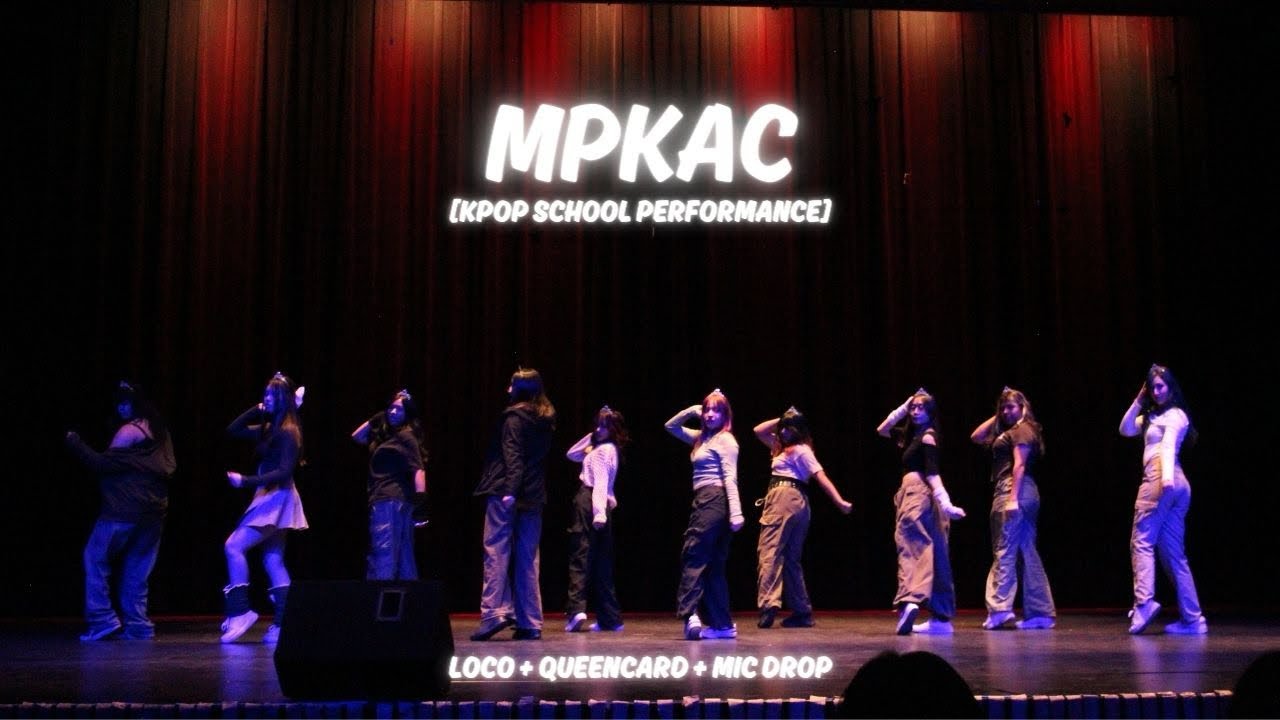 [Kpop School Performance] Talent Show: Loco+Queencard+Mic Drop | MPKAC
