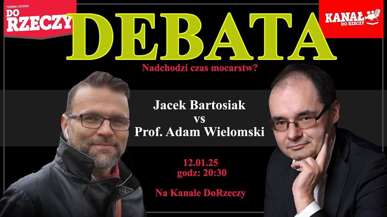 Nadchodzi czas mocarstw? Debata Wielomski vs. Bartosiak! Na żywo!