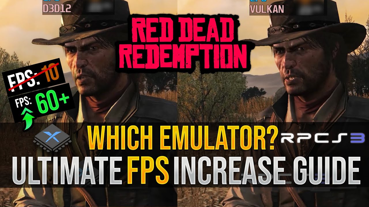 Playing Red Dead Redemption at 60 FPS, RPCS3 or Xenia?! - Full Guide for Max Performance