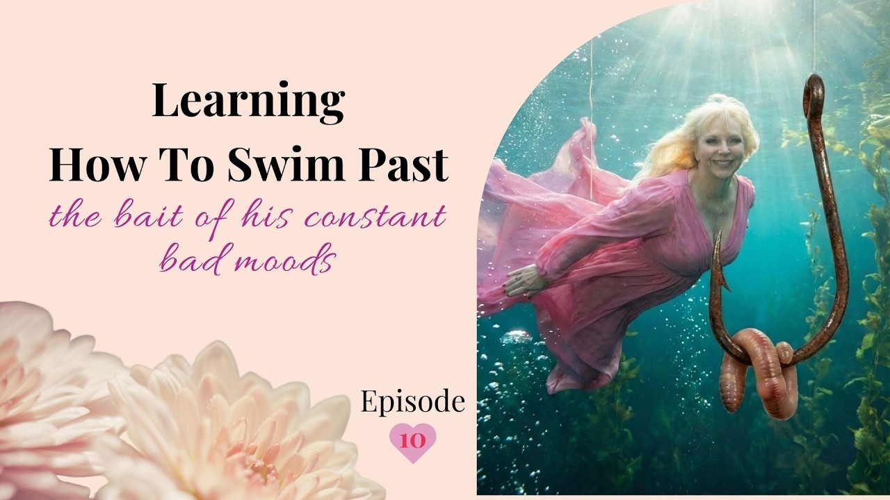 Learning to Swim by the Bait and Stop Letting My Husband's Mood Run My Day
