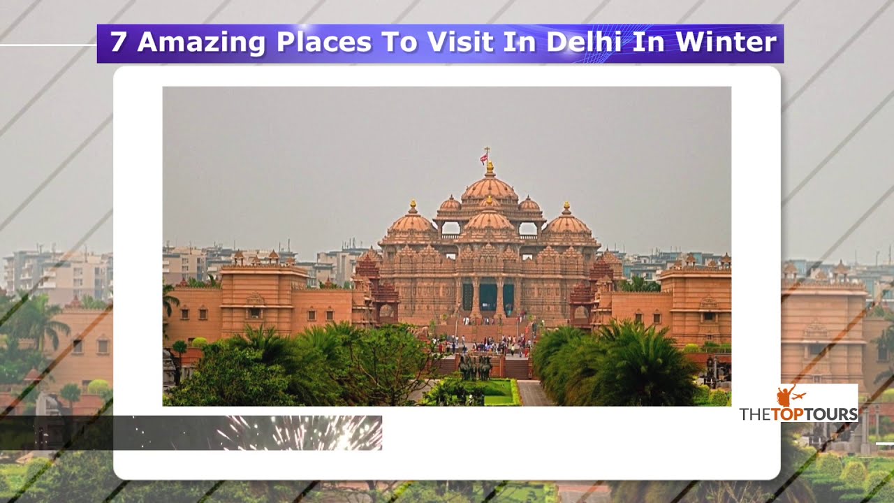 7 Amazing Places To Visit In Delhi In Winter| Delhi | Delhi tourism | The Top Tours