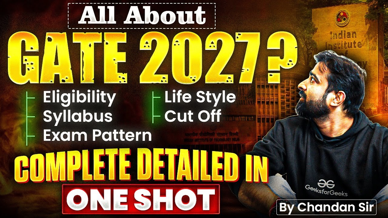 All About GATE 2027 | Syllabus | Exam Pattern | Cut Off | Eligibility Criteria | GATE 2027 Roadmap