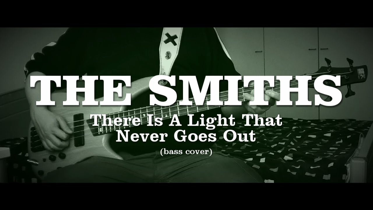 The Smiths - There Is A Light That Never Goes Out (Bass Cover)